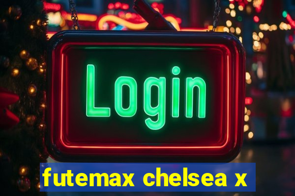 futemax chelsea x